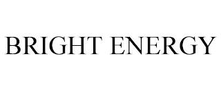 BRIGHT ENERGY trademark