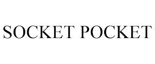 SOCKET POCKET trademark