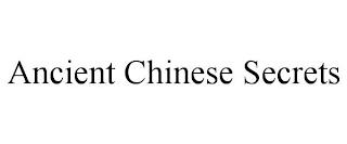 ANCIENT CHINESE SECRETS trademark