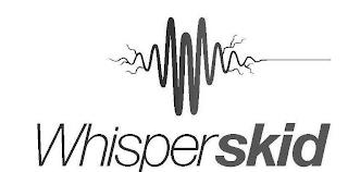 WHISPERSKID trademark