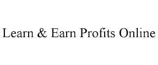 LEARN & EARN PROFITS ONLINE trademark