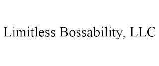 LIMITLESS BOSSABILITY, LLC trademark