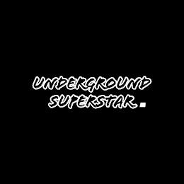 UNDERGROUND SUPERSTAR trademark