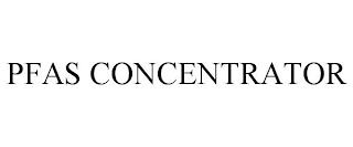 PFAS CONCENTRATOR trademark