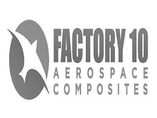 FACTORY 10 AEROSPACE COMPOSITES trademark