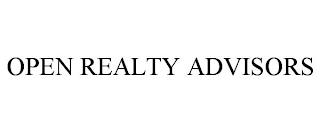 OPEN REALTY ADVISORS trademark