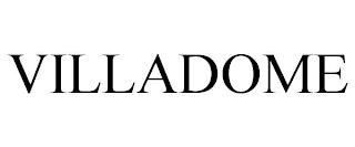 VILLADOME trademark