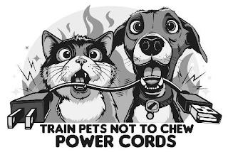 TRAIN PETS NOT TO CHEW POWER CORDS trademark