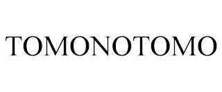 TOMONOTOMO trademark