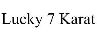 LUCKY 7 KARAT trademark