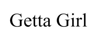 GETTA GIRL trademark