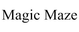 MAGIC MAZE trademark