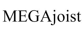 MEGAJOIST trademark