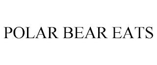 POLAR BEAR EATS trademark