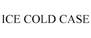 ICE COLD CASE trademark