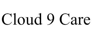 CLOUD 9 CARE trademark