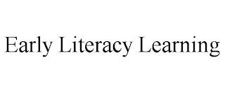 EARLY LITERACY LEARNING trademark