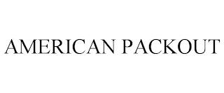 AMERICAN PACKOUT trademark