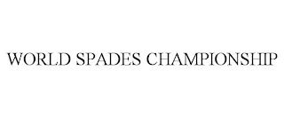 WORLD SPADES CHAMPIONSHIP trademark