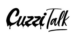 CUZZI TALK trademark