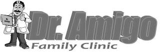 DR. AMIGO DR. AMIGO FAMILY CLINIC trademark