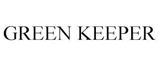 GREEN KEEPER trademark