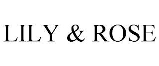 LILY & ROSE trademark