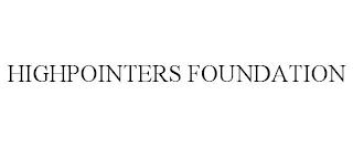 HIGHPOINTERS FOUNDATION trademark