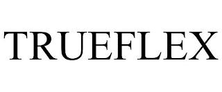 TRUEFLEX trademark