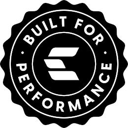 E BUILT FOR PERFORMANCE trademark