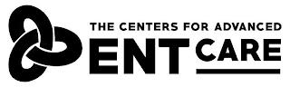 THE CENTERS FOR ADVANCED ENT CARE trademark