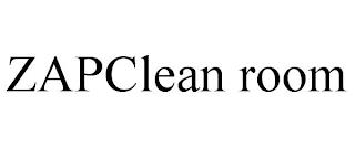 ZAPCLEAN ROOM trademark