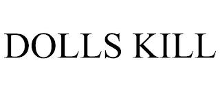 DOLLS KILL trademark