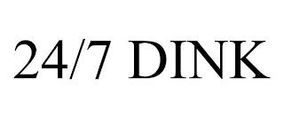 24/7 DINK trademark