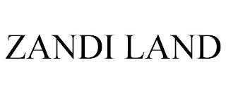 ZANDI LAND trademark