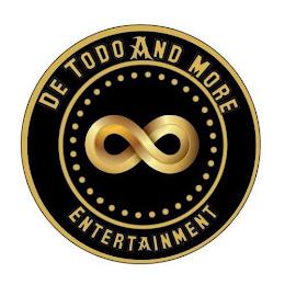 DE TODO AND MORE ENTERTAINMENT trademark