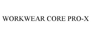 WORKWEAR CORE PRO-X trademark