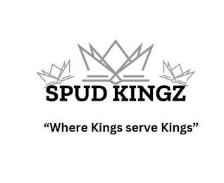 SPUD KINGZ "WHERE KINGS SERVE KINGS" trademark