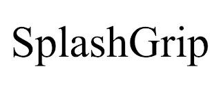 SPLASHGRIP trademark