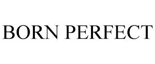 BORN PERFECT trademark