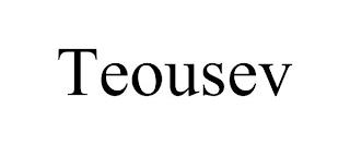 TEOUSEV trademark