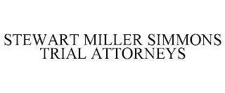 STEWART MILLER SIMMONS TRIAL ATTORNEYS trademark