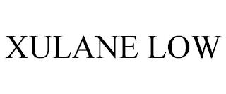 XULANE LOW trademark