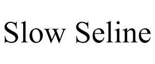 SLOW SELINE trademark