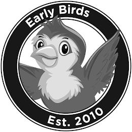 EARLY BIRDS EST. 2010 trademark