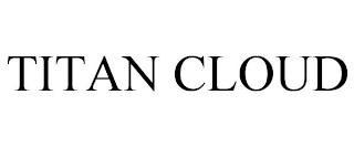 TITAN CLOUD trademark