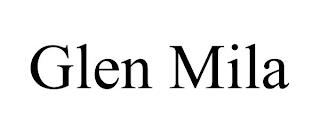 GLEN MILA trademark