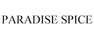 PARADISE SPICE trademark