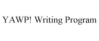 YAWP! WRITING PROGRAM trademark