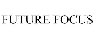 FUTURE FOCUS trademark